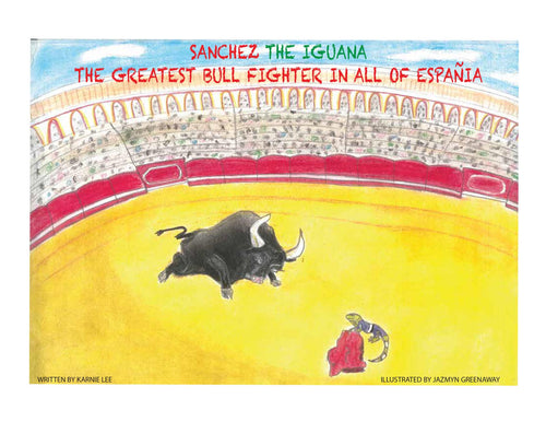 Book - Sanchez the Iguana - The greatest bullfighter in all of Espania